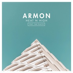 Armon - Heat N High (Feat. Far Places)