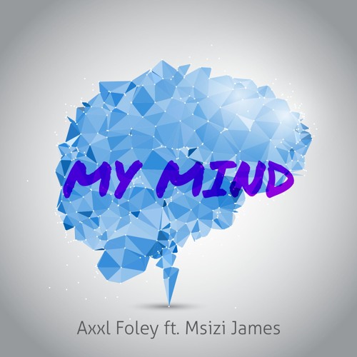 My Mind ft. Msizi James