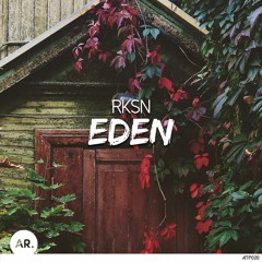 RKSN | Eden [OUT NOW ON SPOTIFY] (Supported by ANGEMI)