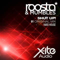 Roosta & Mumbles - Shut Up!
