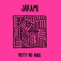 Jarami Pretty&#x20;Big&#x20;House Artwork