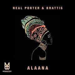 Neal Porter & Brattig - Alaana(Boss Axis Remix)