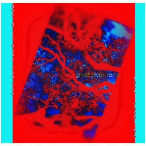 Great River Runs feat. Toddl Be by MWP Mike Wood Project