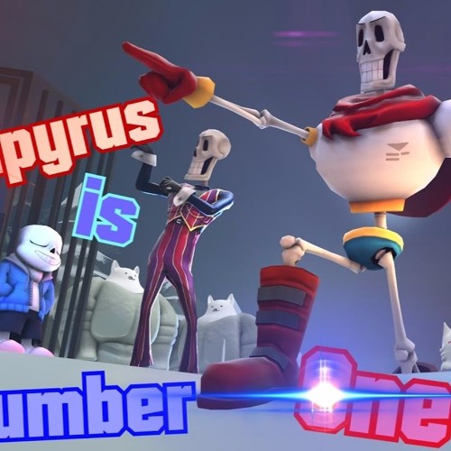 Undertale Papyrus IS NUMBER ONE