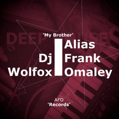 AFO & Wolfox 'My Brother' [Orig 1Mix]