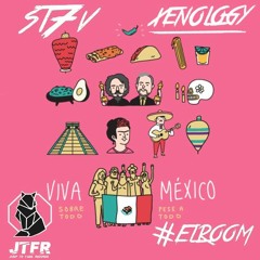 ST7V x Xenology - Mexico Lindo & Querido (JTFR & ElRoom Premier)