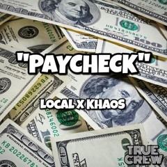 Local - Paycheck ft. Khaos (Prod. Birdie Bands)