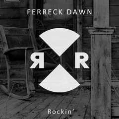 Ferreck Dawn - Rockin' (Available now!)