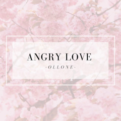 Ollone - Angry Love