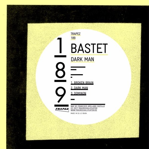 Bastet - Broken Brain (Trapez 189)