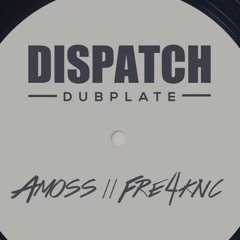 Amoss & Fre4knc - Vortice VIP - Dispatch Dubplate 007 - Out now