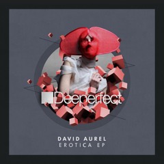 David Aurel - Erotica (Original Mix)