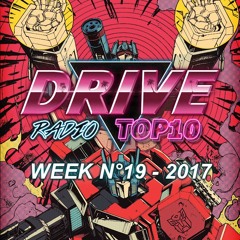 Drive Radio Top 10 Week 19 - 2017