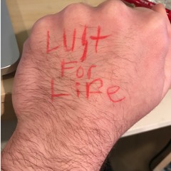 LUST FOR LIFE (GIRLS)