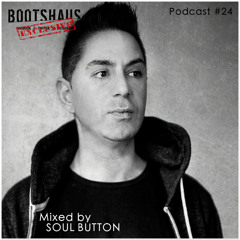 SOUL BUTTON - Bootshaus Exclusive Podcast [#24]
