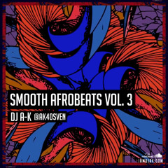 Smooth Afrobeats Vol. 3