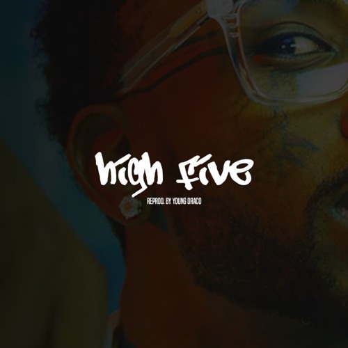 High Five Rapper young_draco - Free music on ToneDen