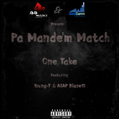 Pa Mandem Match ft. Young T 44, ASAP Blaze10