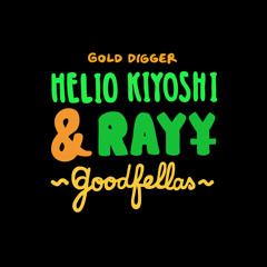 [GDR045] Kiyoshi & RAY¥ - Goodfellas