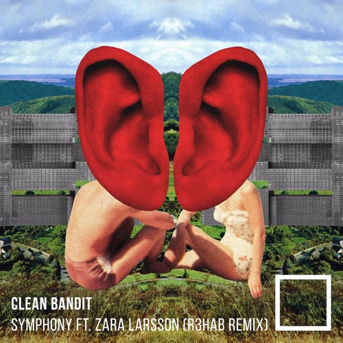 Clean Bandit & Zara Larsson - Symphony (R3hab Remix)