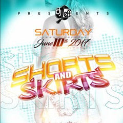 SHORTS AND SKIRTS JUNE 10TH