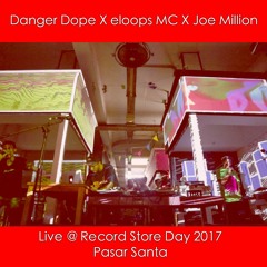 Danger Dope X Eloops MC X Joe Million Live @ Record Store Day Pasar Santa