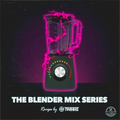 The Blender - TWINNS Guest MIx
