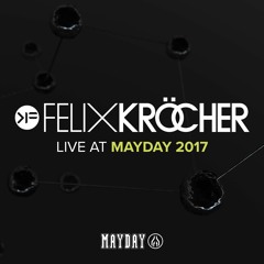 Felix Kröcher - Live at Mayday 2017
