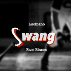 Swang Remix Ft. Fase Blanco