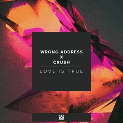 wrong address X Crush - Love Is True