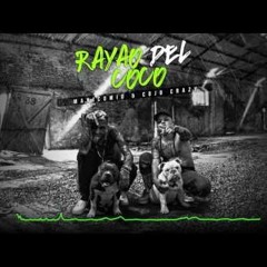 Manicomio Y Cojo  Crazy - Rayao Del Coco (Trap 2017)