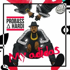 PROBASS & HARDI - My Adidas - Original mix