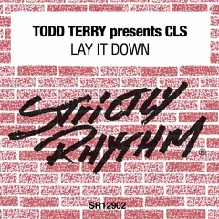 Premiere: Todd Terry presents CLS 'Lay It Down'