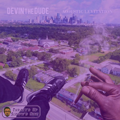 Acoustic Levitation - Devin The Dude [ Thraxxd Up ]