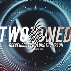 Two Toned - Reece Hodges Ft Luke Thompson