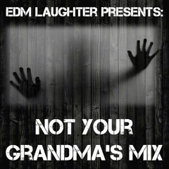 Not Your Grandma's Mix [FREE DOWNLOAD]