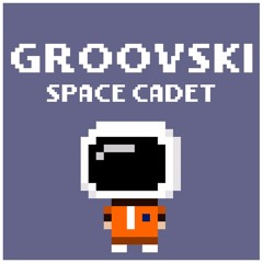 Groovski - Space Cadet (Original Mix)