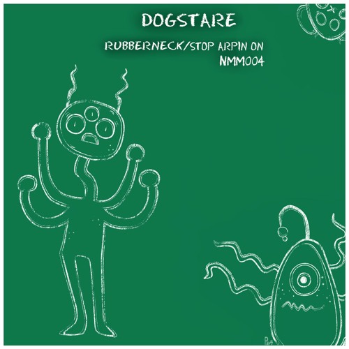 Dogstare - Stop Arpin On (Orginal Mix)(Out Now On NMM)