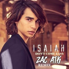 Isaiah - Don't Come Easy (Zac ATK DnB Remix)
