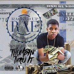 RACKED UP RAE - THUMBIN THRU IT (SINGLE)