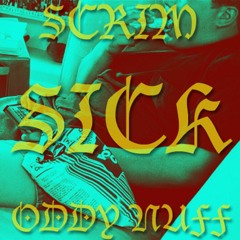 [RARE] $crim - $ick Feat. Oddy Nuff