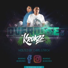 DJ KROKZZ PRESENT OVERDOSE 1.0 HOSTED BY CHRIS STRICK