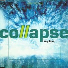 Collapse - My Love (Phutek 2018 Re-Work )