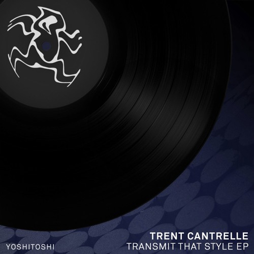 Trent Cantrelle - Your Body Out Now!