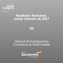 Resultados financieros del primer trimestre de 2017: ISA