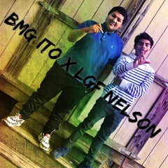 BMG Ito X LGF Nelson-Why these niggas clownin tho