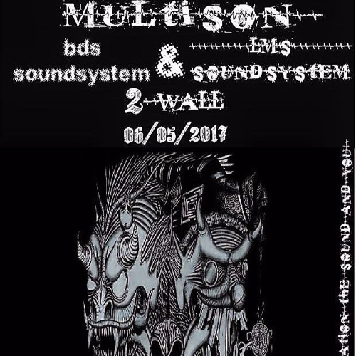 Multison LMS/BDS 06-05-17 Mix Acid/Tekno/Core/Tribe by GanjaFlexx