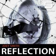 Joey Smith -Reflection  (Original Mix) [Steinberg Records]