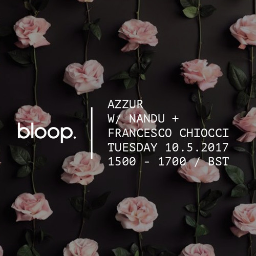 Azzur w/ Nandu + Guest Francesco Chiocci - 10.5.2017