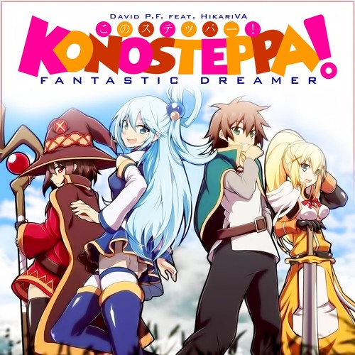 KonoSteppa! (Fantastic Dreamer) - David P.F. feat. HikariVA